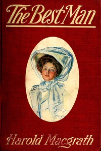 The Best Man by Harold MacGrath
