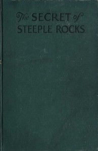 The Secret of Steeple Rocks by Harriet Pyne Grove