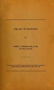 The Art of Inventing by Edwin J. (Edwin Jay) Prindle