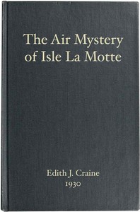 The Air Mystery of Isle La Motte by E. J. (Edith Janice) Craine