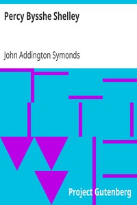 Percy Bysshe Shelley by John Addington Symonds