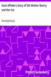 Aunt Affable's Story of Old Mother Bantry and Her Cat by Anonymous