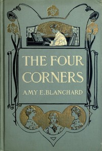 The four Corners by Amy Ella Blanchard