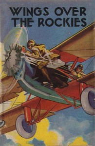Wings Over the Rockies; Or, Jack Ralston's New Cloud Chaser by Ambrose Newcomb