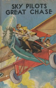 The Sky Pilot's Great Chase; Or, Jack Ralston's Dead Stick Landing by Ambrose Newcomb