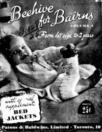Beehive for Bairns, Vol. 2: From 1st Size to 2 Years
With Special Supplement: Bed Jackets by Various