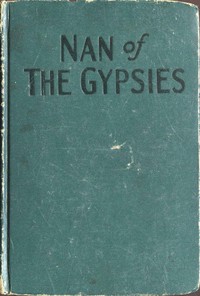 Nan of the Gypsies by Grace May North
