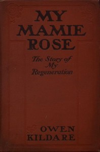 My Mamie Rose: The Story of My Regeneration by Owen Kildare