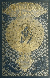 Myths & Legends of Japan by F. Hadland (Frederick Hadland) Davis