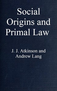 Social Origins and Primal Law by Andrew Lang