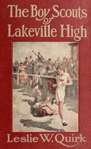 The Boy Scouts of Lakeville High by Leslie W. Quirk