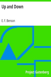 Up and Down by E. F. (Edward Frederic) Benson