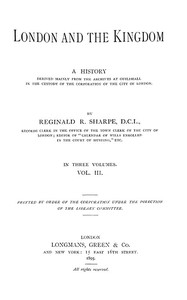 London and the Kingdom - Volume 3
A History Derived Mainly from the Archives at Guildhall in the Custody of the Corporation of the City of London. by Reginald R. (Reginald Robinson) Sharpe