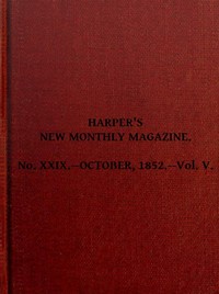 Harper's New Monthly Magazine, Vol. V, No. XXIX., October, 1852 by Various