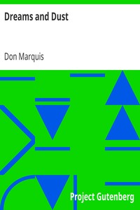 Dreams and Dust by Don Marquis