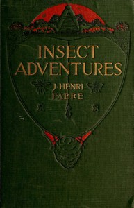 Insect Adventures by Jean-Henri Fabre