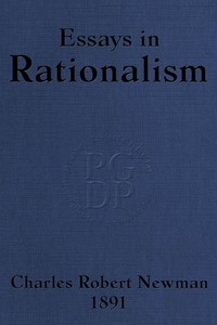 Essays in Rationalism by Charles Robert Newman
