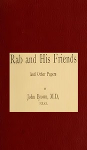 Horae subsecivae. Rab and His Friends, and Other Papers by John Brown