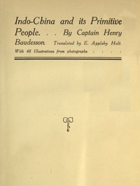 Indo-China and its primitive people by Henry Baudesson