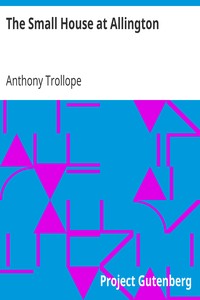 The Small House at Allington by Anthony Trollope