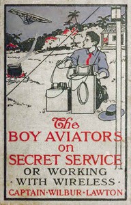 The Boy Aviators on Secret Service; Or, Working with Wireless by John Henry Goldfrap