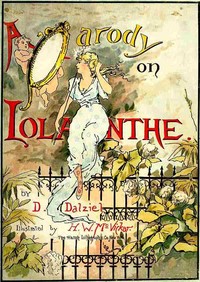 A Parody on Iolanthe by D. (Davison) Dalziel