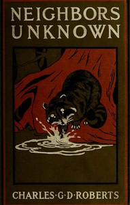 Neighbors Unknown by Charles G. D. Roberts