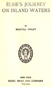 Elsie's Journey on Inland Waters by Martha Finley