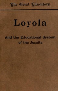 Loyola and the Educational System of the Jesuits by Thomas Hughes