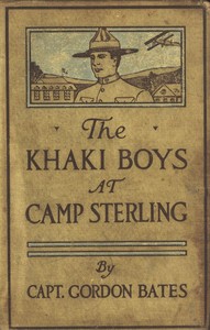 The Khaki Boys at Camp Sterling; Or, Training for the Big Fight in France by Josephine Chase
