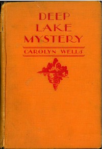 The Deep Lake Mystery by Carolyn Wells