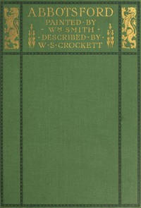 Abbotsford by W. S. (William Shillinglaw) Crockett