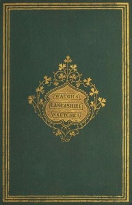 Lancashire Sketches
Third Edition by Edwin Waugh