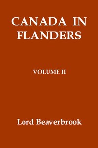 Canada in Flanders, Volume II by Max Aitken Beaverbrook