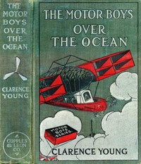 The Motor Boys Over the Ocean; Or, A Marvelous Rescue in Mid-Air by Clarence Young