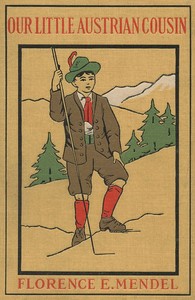 Our Little Austrian Cousin by Florence Emma Voigt Mendel