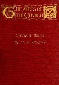 Church Bells by H. B. (Henry Beauchamp) Walters