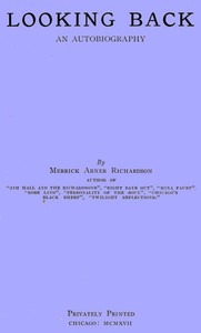 Looking Back: An Autobiography by Merrick Abner Richardson