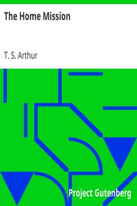 The Home Mission by T. S. (Timothy Shay) Arthur
