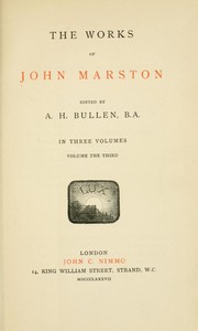 The Works of John Marston. Volume 3 by John Marston