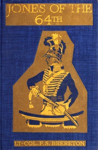 Jones of the 64th: A Tale of the Battles of Assaye and Laswaree by F. S. (Frederick Sadleir) Brereton
