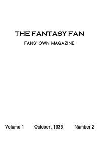 The Fantasy Fan, October 1933
The Fan's Own Magazine by Various