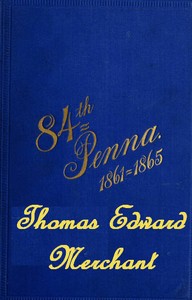 Eighty-fourth Regiment, Pennsylvania Volunteers (Infantry.) by Thomas Edward Merchant