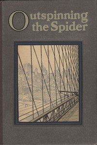 Outspinning the Spider: The Story of Wire and Wire Rope by John Kimberly Mumford