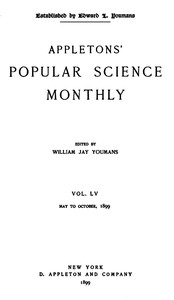 Appletons' Popular Science Monthly, September 1899
Vol. LV, May to October, 1899 by Various