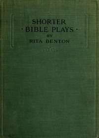 Shorter Bible Plays by Rita Benton