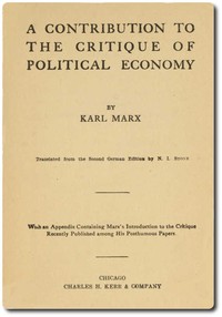 A Contribution to the Critique of Political Economy by Karl Marx