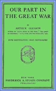 Our Part in the Great War by Arthur Gleason