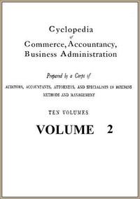 Cyclopedia of Commerce, Accountancy, Business Administration, v. 02 (of 10) by American School of Correspondence