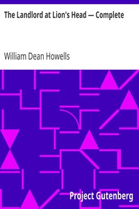 The Landlord at Lion's Head — Complete by William Dean Howells
